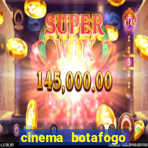 cinema botafogo praia shopping